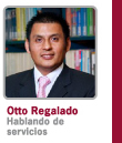 Otto Regalado, Hablando de servicios